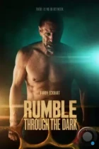 Грохот сквозь тьму / Rumble Through the Dark (2023) BDRip