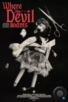 Там, где обитает дьявол / Where the Devil Roams (2023) BDRip