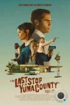 Последняя остановка в округе Юма / The Last Stop in Yuma County (2023) BDRip