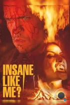 Безумный, как я? / Insane Like Me? (2024) WEB-DL