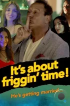 О том, как все спятили / It's about friggin' time! (2023) WEB-DL