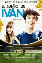 Мечта Ивана / El sueño de Iván (2011) BDRip