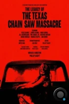 Наследие «Техасской резни бензопилой» / The Legacy of the Texas Chain Saw Massacre (2022) BDRip