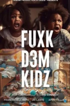 К черту этих детей! / Fuxk D3M Kidz (2024) WEB-DL