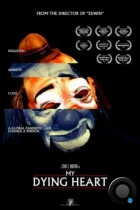 Мое увядающее сердце / My Dying Heart (2023) WEB-DL