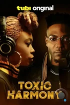 Токсичная гармония / Toxic Harmony (2024) WEB-DL