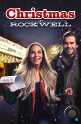 Рождество в Роквелле / Christmas in Rockwell (2022) Рождество в Роквелле / Christmas in Rockwell (2022)
