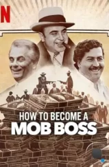 Как стать боссом мафии / How to Become a Mob Boss (2023) Как стать боссом мафии / How to Become a Mob Boss (2023)