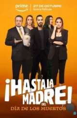 День мёртвых отменяется / ¡Hasta la madre! Del día de los muertos (2023) День мёртвых отменяется / ¡Hasta la madre! Del día de los muertos (2023)