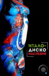 Наследие итало-диско / Italo Disco Legacy (2017) L1 Наследие итало-диско / Italo Disco Legacy (2017) L1