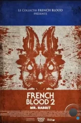 Французская кровь 2: Мистер Кролик / French Blood 2 - Mr. Rabbit (2020) Французская кровь 2: Мистер Кролик / French Blood 2 - Mr. Rabbit (2020)