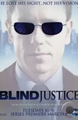 Слепое правосудие / Blind Justice (2005)