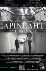 Лапинлахти. Мать дочери / Lapinlahti - Tyttären äiti (2021) Лапинлахти. Мать дочери / Lapinlahti - Tyttären äiti (2021)