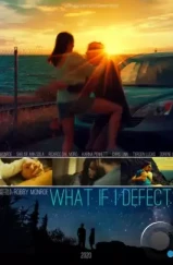 Что, если я отступлю? / What if I Defect? (2020) Что, если я отступлю? / What if I Defect? (2020)