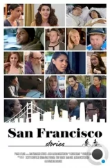 Истории из Сан-Франциско / San Francisco Stories (2020) Истории из Сан-Франциско / San Francisco Stories (2020)