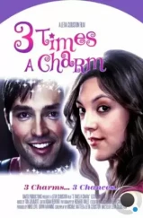 Трижды очарован / 3 Times a Charm (2011) Трижды очарован / 3 Times a Charm (2011)