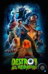 Уничтожь всех соседей / Destroy All Neighbors (2024) Уничтожь всех соседей / Destroy All Neighbors (2024)