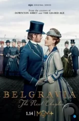 Белгравия: Следующая глава / Belgravia: The Next Chapter (2024) Белгравия: Следующая глава / Belgravia: The Next Chapter (2024)