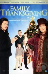 Семья благодарения / A Family Thanksgiving (2010) Семья благодарения / A Family Thanksgiving (2010)