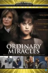 Обыкновенные чудеса / Ordinary Miracles (2005) Обыкновенные чудеса / Ordinary Miracles (2005)