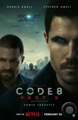 Код 8: Часть 2 / Code 8: Part II (2024) Код 8: Часть 2 / Code 8: Part II (2024)
