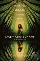Прекрасный, тёмный и глубокий / Lovely, Dark, and Deep (2023) Прекрасный, тёмный и глубокий / Lovely, Dark, and Deep (2023)