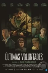 Последние желания / Últimas voluntades (2023) Последние желания / Últimas voluntades (2023)