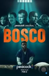 Боско / Bosco (2024) Боско / Bosco (2024)
