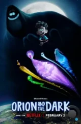 Орион и Тьма / Orion and the Dark (2024) Орион и Тьма / Orion and the Dark (2024)