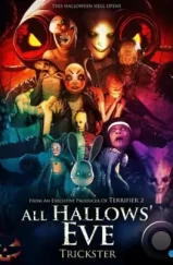 Канун дня всех святых: Обманщик / All Hallows Eve: Trickster (2023) Канун дня всех святых: Обманщик / All Hallows Eve: Trickster (2023)