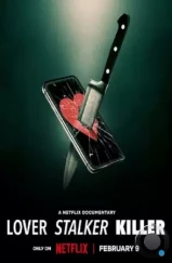 Любовь, слежка, убийство / Lover, Stalker, Killer (2024) Любовь, слежка, убийство / Lover, Stalker, Killer (2024)