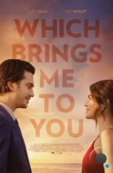 Что ведёт меня к тебе / Which Brings Me to You (2023) Что ведёт меня к тебе / Which Brings Me to You (2023)