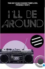 Я буду рядом / I'll Be Around (2020) Я буду рядом / I'll Be Around (2020)