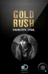 Золотой путь Паркера Шнабеля / Gold Rush: Parker's Trail (2017) Золотой путь Паркера Шнабеля / Gold Rush: Parker's Trail (2017)