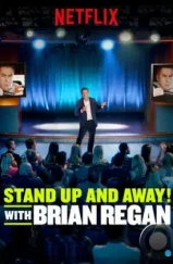 Вставай и вали! с Брайаном Риганом / Standup and Away! with Brian Regan (2018) Вставай и вали! с Брайаном Риганом / Standup and Away! with Brian Regan (2018)