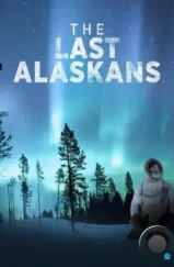 Последние жители Аляски / The Last Alaskans (2015) Последние жители Аляски / The Last Alaskans (2015)