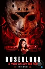Пятница 13-е: Кровь Роуз / Rose Blood: A Friday the 13th Fan Film (2021) L1 Пятница 13-е: Кровь Роуз / Rose Blood: A Friday the 13th Fan Film (2021) L1