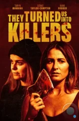 Они превратили нас в убийц / They Turned Us Into Killers (2024) Они превратили нас в убийц / They Turned Us Into Killers (2024)