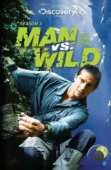 Выжить любой ценой / Man vs. Wild (2006) Выжить любой ценой / Man vs. Wild (2006)