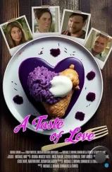 Вкус любви / A Taste of Love (2024) Вкус любви / A Taste of Love (2024)