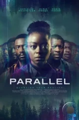 Параллельные пространства / Parallel (2024) Параллельные пространства / Parallel (2024)
