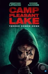 Лагерь ПлЭзант Лэйк / Camp Pleasant Lake (2024) Лагерь ПлЭзант Лэйк / Camp Pleasant Lake (2024)