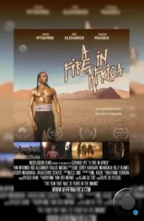 Пожар в Африке / A Fire in Africa (2022) Пожар в Африке / A Fire in Africa (2022)