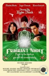 Благоухающая ночь / Fragrant Night (2023) Благоухающая ночь / Fragrant Night (2023)