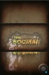Болотный человек / The Bogman (2023) Болотный человек / The Bogman (2023)