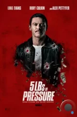 Пять фунтов искупления / 5lbs of Pressure (2024) Пять фунтов искупления / 5lbs of Pressure (2024)