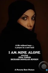 Я принадлежу только себе / I Am Mine Alone (2022) Я принадлежу только себе / I Am Mine Alone (2022)