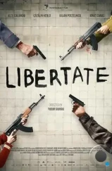 Свобода / Libertate (2023) Свобода / Libertate (2023)