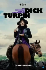 Полностью выдуманные приключения Дика Турпина / The Completely Made-Up Adventures of Dick Turpin (2024) Полностью выдуманные приключения Дика Турпина / The Completely Made-Up Adventures of Dick Turpin (2024)