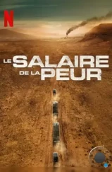 Плата за страх / Le salaire de la peur (2024) Плата за страх / Le salaire de la peur (2024)